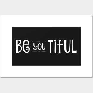 Be YOU tiful Posters and Art